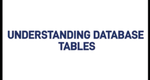 Understanding Database Tables