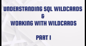 Understanding SQL Wildcards