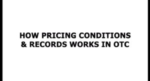 How Pricing Conditions & Records Works in OTC